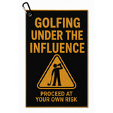 The "Golfing Under the Influence" Funny Golf Towel